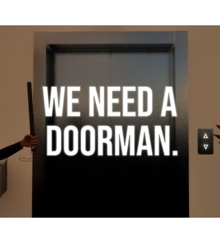 We need a doorman. Steam Key GLOBAL